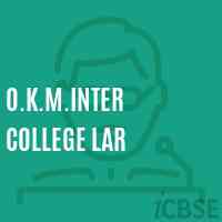 O.K.M.Inter College Lar High School Logo
