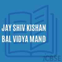 Jay Shiv Kishan Bal Vidya Mand Primary School Logo
