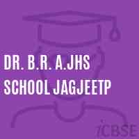 Dr. B.R. A.Jhs School Jagjeetp Logo