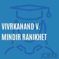 Vivrkanand V. Mindir Ranikhet Secondary School Logo