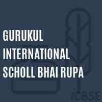 Gurukul International Scholl Bhai Rupa Secondary School Logo