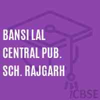 Bansi Lal Central Pub. Sch. Rajgarh Middle School Logo