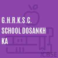 G.H.R.K.S.C. School Dosankh Ka Logo