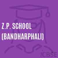 Z.P. School (Bandharphali) Logo