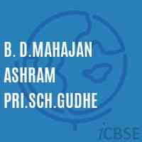 B. D.Mahajan Ashram Pri.Sch.Gudhe Middle School Logo
