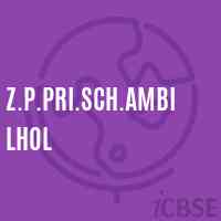 Z.P.Pri.Sch.Ambilhol Primary School Logo