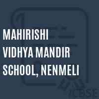 Mahirishi Vidhya Mandir School, Nenmeli Logo