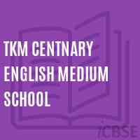 Tkm Centnary English Medium School Logo