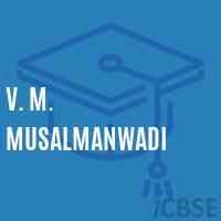V. M. Musalmanwadi Primary School Logo