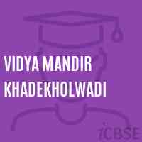 Vidya Mandir Khadekholwadi Primary School Logo