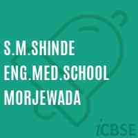 S.M.Shinde Eng.Med.School Morjewada Logo