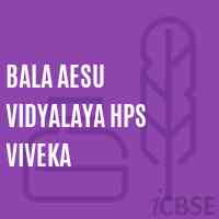 Bala Aesu Vidyalaya Hps Viveka Middle School Logo