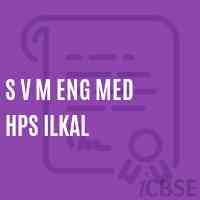 S V M Eng Med Hps Ilkal Middle School Logo