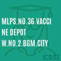 Mlps.No.36.Vaccine Depot W.No.2.Bgm.City Primary School Logo