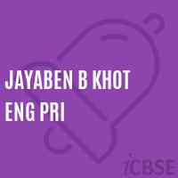 Jayaben B Khot Eng Pri Primary School Logo
