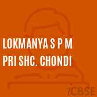 Lokmanya S P M Pri Shc. Chondi Primary School Logo