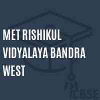 Met Rishikul Vidyalaya Bandra West Middle School Logo