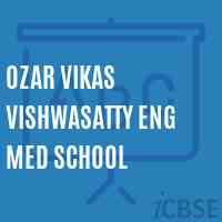 Ozar Vikas Vishwasatty Eng Med School Logo