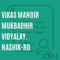 Vikas Mandir Mukbadhir Vidyalay. Nashik-Rd Primary School Logo