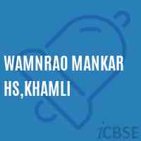 Wamnrao Mankar Hs,Khamli Secondary School Logo