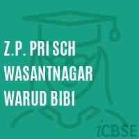 Z.P. Pri Sch Wasantnagar Warud Bibi Primary School Logo