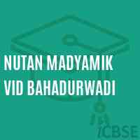 Nutan Madyamik Vid Bahadurwadi Secondary School Logo