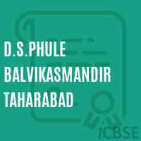 D.S.Phule Balvikasmandir Taharabad Middle School Logo