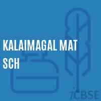 Kalaimagal Mat Sch Senior Secondary School Logo