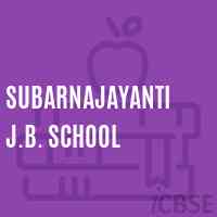 Subarnajayanti J.B. School Logo