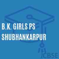 B.K. Girls Ps Shubhankarpur Primary School Logo