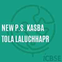 New P.S. Kasba Tola Laluchhapr Primary School Logo