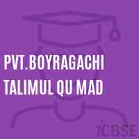 Pvt.Boyragachi Talimul Qu Mad Primary School Logo