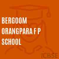 Bergoom Orangpara F P School Logo