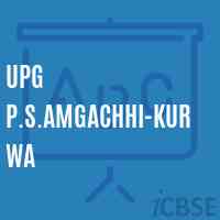 Upg P.S.Amgachhi-Kurwa Primary School Logo