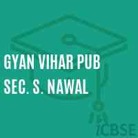 Gyan Vihar Pub Sec. S. Nawal Secondary School Logo