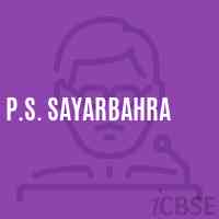 P.S. Sayarbahra Primary School Logo