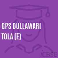Gps Dullawari Tola (E) Primary School Logo