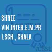 Shree Vin.Inter.E.M.Pri.Sch., Chala Primary School Logo