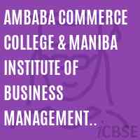 Ambaba Commerce College & Maniba Institute of Business Management (Commerce) Logo