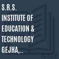 S.R.S. INSTITUTE OF EDUCATION & TECHNOLOGY GEJHA, MOHIUDDINPUR, MEERUT Ph.9837514655, 9219446577, 0121-2881691 Logo