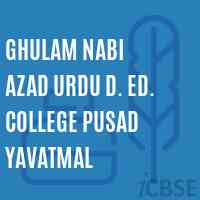 Ghulam Nabi Azad Urdu D. Ed. College Pusad Yavatmal Logo