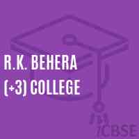 R.K. Behera (+3) College Logo