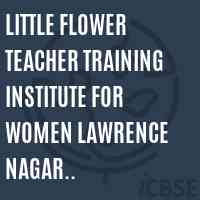 Little Flower Teacher Training Institute For Women Lawrence Nagar Moulivakkam Logo