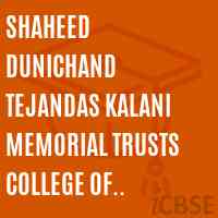 Shaheed Dunichand Tejandas Kalani Memorial Trusts College of Education Ulhasnagar-1 Thane Logo