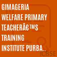 GIMAGERIA WELFARE PRIMARY TEACHERâ€™S TRAINING INSTITUTE PURBA MEDENIPUR Logo
