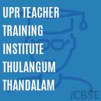 Upr Teacher Training Institute Thulangum Thandalam Logo