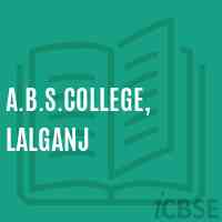 A.B.S.College, Lalganj Logo
