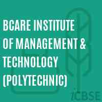 Bcare Institute of Management & Technology (Polytechnic) Logo