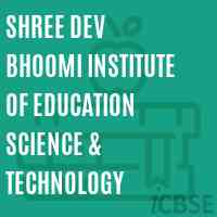 Shree Dev Bhoomi Institute of Education Science & Technology Logo