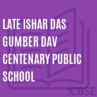 Late Ishar Das Gumber Dav Centenary Public School Logo